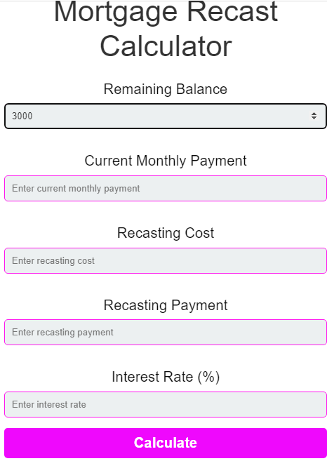 Mortgage Recast Calculator, Mortgage Recast Calculator2024,
New Mortgage Recast Calculator2025, Advance Mortgage Recast Calculator, latestMortgage Recast Calculator,
